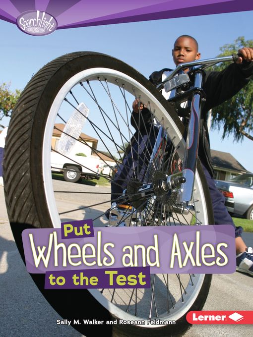 Title details for Put Wheels and Axles to the Test by Roseann Feldmann - Available